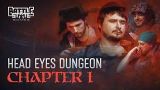 Подземелье Голова Глаза. Глава #1 / Head Eyes Dungeon. Chapter #1