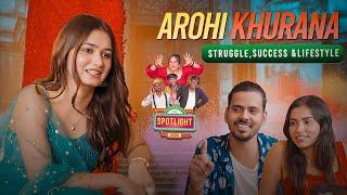 Arohi Khurana about her struggle , success on THE SPOTLIGHT SHOW Podcast REALITY TALK SHOW ( EP-2 )