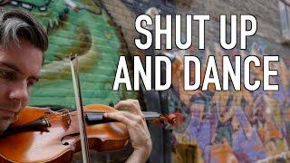 Shut Up And Dance - WALK THE MOON - Violin Cover [Official Video]