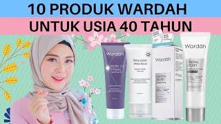 Rekomendasi 10 Produk Wardah untuk Usia 40 Tahun Terbaik, Kosmetik Anti Aging Yang Bagus