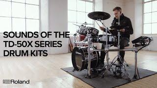 Sounds of the Roland V-Drums TD-50X Series (TD-50X Module; TD-50KV2; TD-50K2)