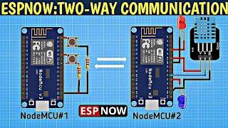 ESP-NOW Tutorial: Two Way Communication Between NodeMCU Devices