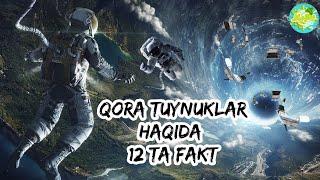 Qora tuynuklar haqida 12 ta fakt. 12 факты про Чёрная дыра