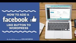 How to Add a Facebook Like Button to WordPress