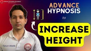 Advance Hypnosis to Increase Height | Apni Height Badhaye | New Session by Tarun Malik