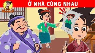 Ở NHÀ CÙNG NHAU  - Nhân Tài Đại Việt - Phim hoạt hình - Truyện Cổ Tích Việt Nam