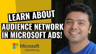 Learn About The Audience Network In Microsoft Ads!