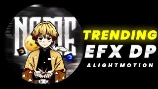 Trending Efx Dp editing | creative efx dp alightmotion free preset ‼️