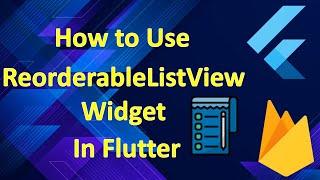 How to Use ReorderableListView Widget in Flutter?