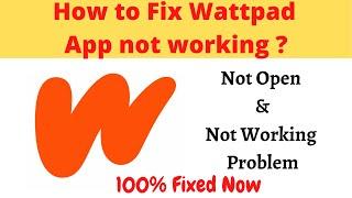 How to Fix Wattpad App Not Working Problem Android & Ios - Not Open Problem Solved | AllTechapple