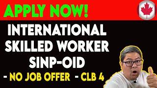 IMMIGRATE TO CANADA VIA SINP-OID INTERNATIONAL SKILLED WORKER