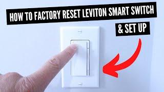 How To Factory Reset Leviton Smart Switch & Set Up Leviton Switch