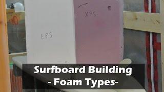 Foam Types for Surfboard Blanks: How to Build a Surfboard #03