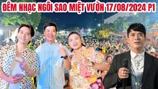 Đêm Nhạc Ngôi Sao Miệt Vườn 17/08/2024 P1: Ku Vàng hát nhảy cực sung nhưng Khương Dừa nhờ hát thêm…