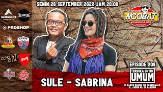  LIVE │NGOBAT 209 - NGOMONGKEUN SULE & SABRINA SAMEH