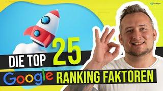 Die 25 wichtigsten Google-Ranking-Faktoren (2023) - Beachtest du alle?