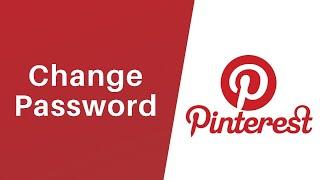 How to Change Pinterest Account Password l Pinterest.com 2021