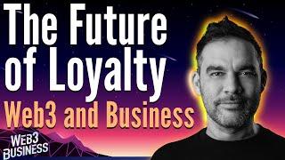 The Future of Loyalty: Web3 and Business