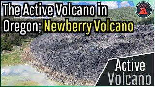 The Active Volcano in Oregon; The Newberry Volcano