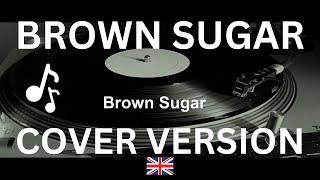 "Brown Sugar" by The Rolling Stones - (Cover Version by UnderCover) 4K