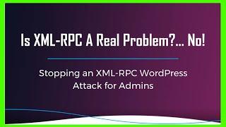 Should XML-RPC Be Disabled on WordPress?  NO!