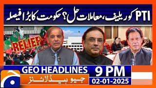 Big Relief for PTI - PML-N Govt Big Decision | Geo News 9 PM Headlines (2nd January 24)