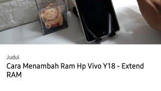 Cara Menambah Ram Hp Vivo Y18 - Extend RAM