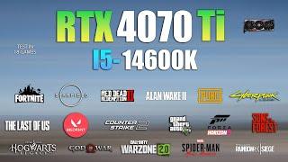 RTX 4070 TI + I5 14600K : Test in 18 Games  - RTX 4070Ti Gaming
