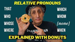 RELATIVE PRONOUNS | THAT, WHICH, WHO(M), WHOSE, WHERE, WHEN or nothing? | Explained with donuts