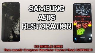 Restore Samsung A50s | Broken Samsung A50s Combo restore | CK MOBILE CARE | Chirag More