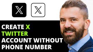 HOW TO CREATE X TWITTER ACCOUNT WITHOUT PHONE NUMBER (STEP BY STEP)