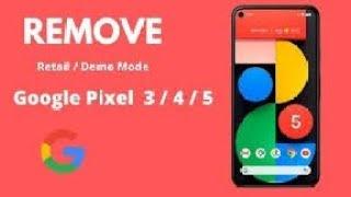 How to remove Google pixel 6 &6 pro Retail mode Demo mode Models Supported