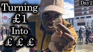 Turning £1 into £££ in London | Day2