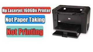 Hp laserjet 1606Dn Printer Not Printing|HP LaserJet 1606 DN printer not paper taking problem