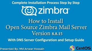 How to Install and Configure Zimbra Mail Server on CentOS 8 with DNS Server. Step by Step