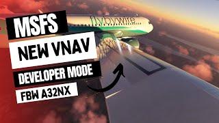 FlyByWire  VNAV Update - A32NX Developer Build | New To MSFS 2020