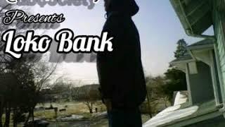 Loko Bank- By Myself