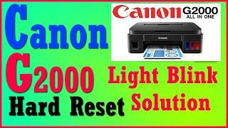 Canon G2000 Light Blinking Problem Solution Reset Printer