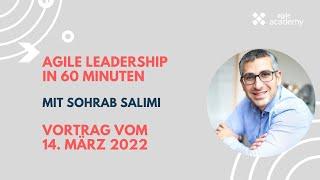 Agile Leadership in 60 Minuten | von Sohrab Salimi (14.3.2022, deutsch)