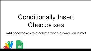 Conditionally Insert Checkboxes