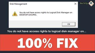 You do not have access rights to Logical Disk Manager on | HDD Can’t Partition | Ahsan Tech Tips