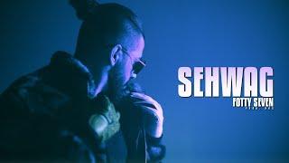 Sehwag (Prod. NDS) | Fotty Seven