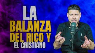 La BALANZA Del Rico Y El CRISTIANO ►Pastor Frankely Vásquez