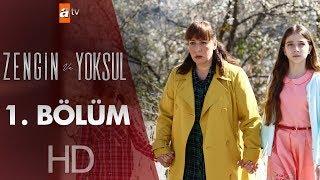 Zengin ve Yoksul 1. Bölüm