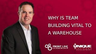 Why Is Team Building Vital To a Warehouse