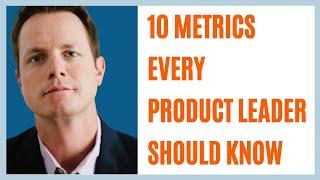 10 Metrics Every Product Management Leader Should Know | Brian Crofts