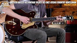 No Talking...Just Tones | Gretsch G6122T-62 Vintage Select '62 Chet Atkins Country Gentleman