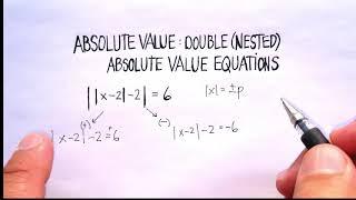 Absolute Value: Double (Nested) Absolute Value Equations