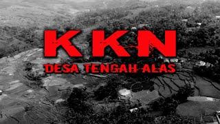KKN DI DESA TENGAH ALAS / full version