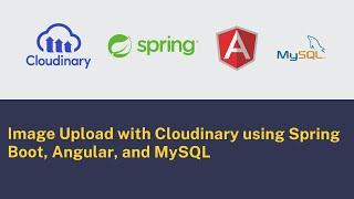 Image Upload with Cloudinary using Spring Boot, Angular, and MySQL